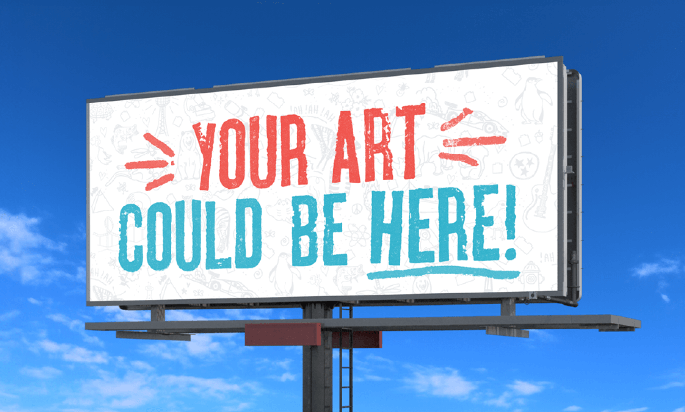 Billboard with sentence, "your art could be here!"